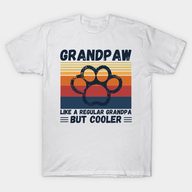 Grandpaw Like A Regular Grandpa But Cooler T-Shirt by JustBeSatisfied